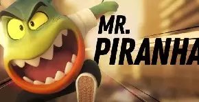 Mr. Piranha